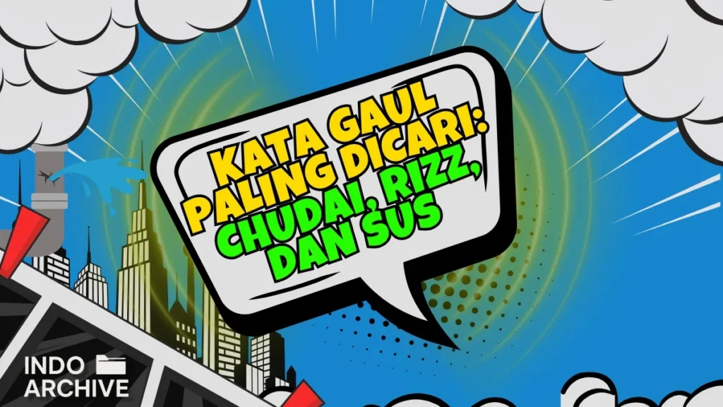arti-kata-gaul-chudai-rizz-sus - Indo Archive Ilustrasi warna-warni dengan teks "Kata Gaul Paling Dicari: Chudai, Rizz, dan Sus" ala IndoArchive