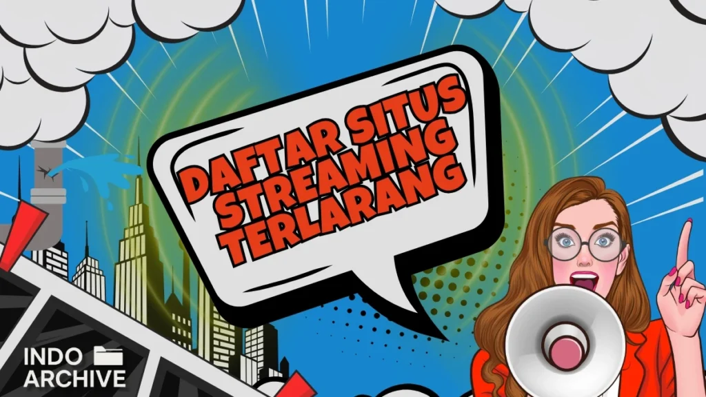 daftar-situs-streaming-terlarang-2025 - Indo Archive Ilustrasi daftar situs streaming terlarang 2025 dengan desain pop art dan nuansa komik digital IndoArchive.