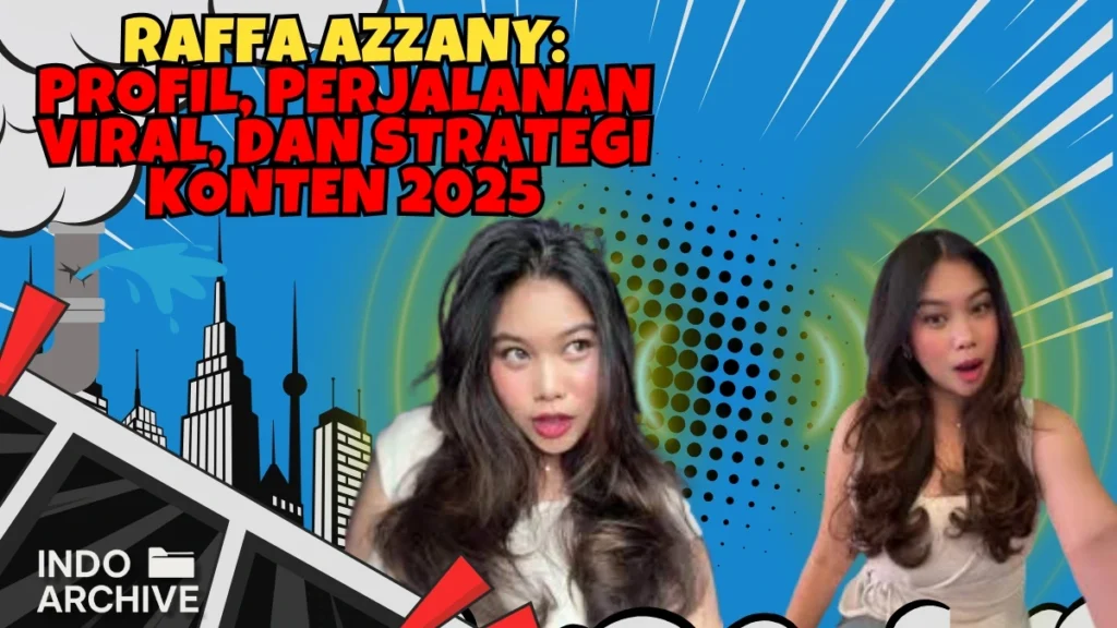 Raffa Azzany, kreator konten yang viral di 2025 dengan format live dan video pendek, profil dan strategi kontennya.